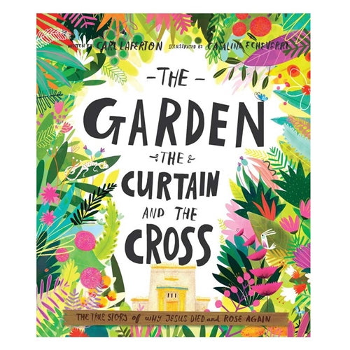 Kid's Book -The Garden, the Curtain and the Cross Storybook (Hard Cover)