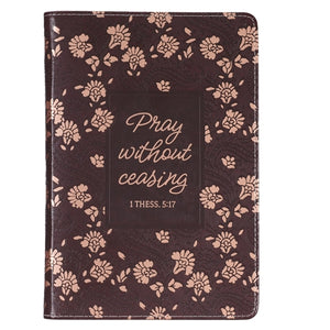 Journal With Zipped Closure Faux Leather - Pray Without Ceasing 1 Thessalonians 5vs 17