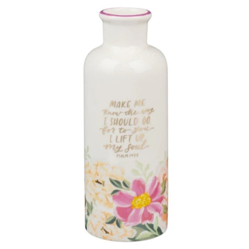 Ceramic Flower Vase - Make Me Know the Way I Should Go for to You I Lift up My Soul