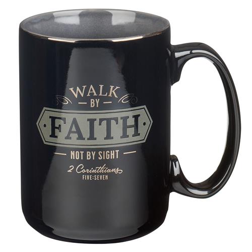 Ceramic Mug - Walk By Faith Not By Sight Black 2 Cor 5 vs 7