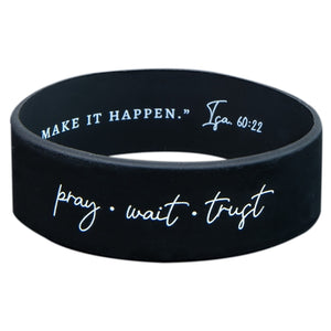 Silicone Wristband - Pray, Wait, Trust Black