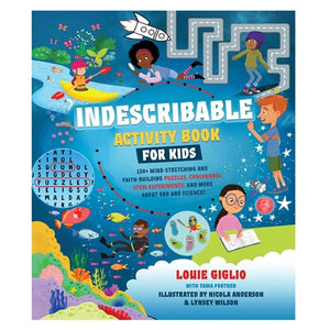 Indescribable Activity Book for Kids -150+ Mind-stretching and Faith-building Puzzles PB