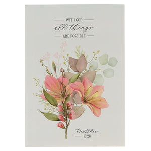 Small Notepad - With God All Things Are Possible – Matthew 19v26