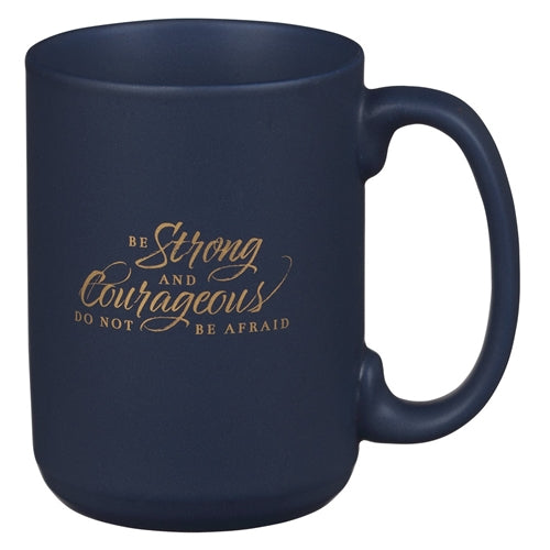 Ceramic Mug - Be Strong And Courageous Do Not Be Afraid Navy Blue - Joshua 1vs9