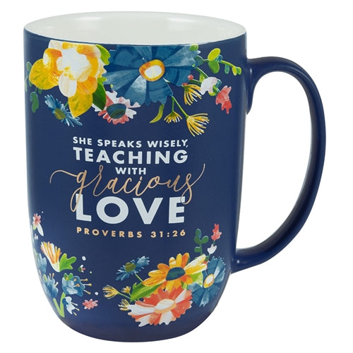 Ceramic Mug - Teaching With Gracious Love - Proverbs 31vs26