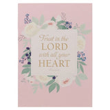 Notebook - Trust in the Lord with All Your Heart Floral