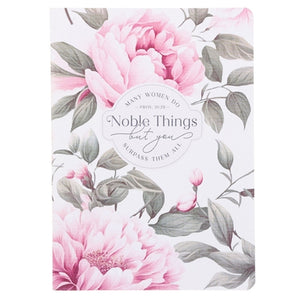 Notebook - Many Women Do Noble Things, But You Surpass Them All