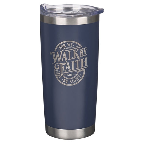 Stainless Steel Travel Mug -  For We Walk By Faith Not By Sight