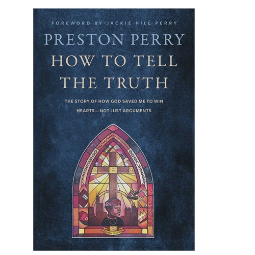 Preston Perry -How to Tell the Truth PB