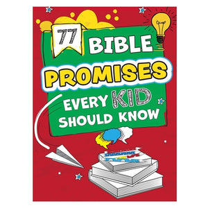 Kid's book - 77 Bible Promises Every Kid Should Know