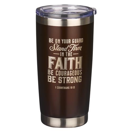 Stainless Steel Mug -Stand Firm In The Faith 1 Corinthians 16 vs 13