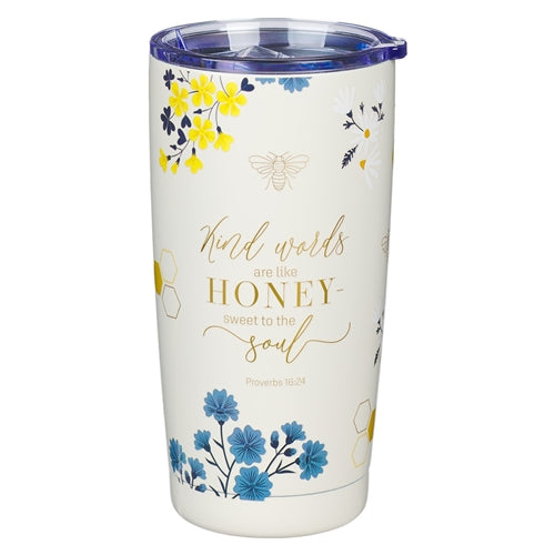 Stainless Steel Travel Mug - Kind Words Are Like Honey - Sweet To The Soul Prov 16vs24