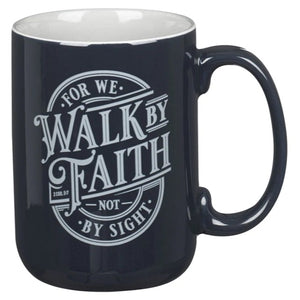 Ceramic Mug - For We Walk by Faith Not by Sight Navy with Grey Interior