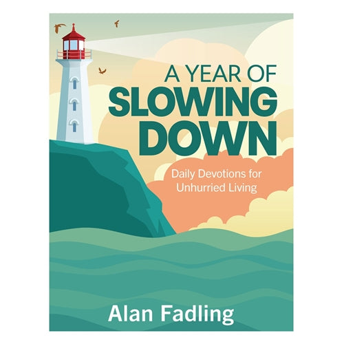 A Year of Slowing Down- Daily Devotions for Unhurried Living (Hardcover)