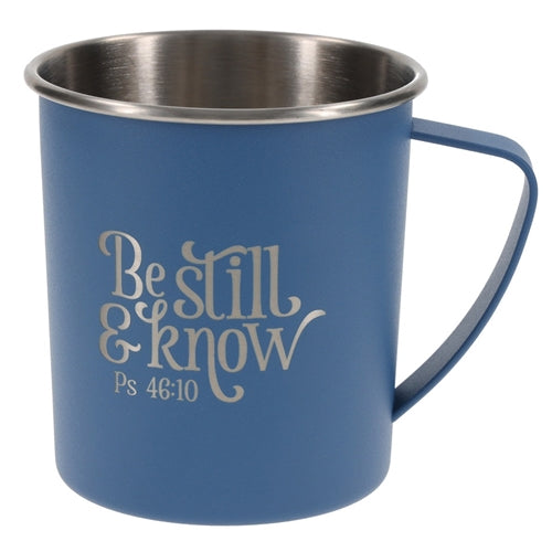 Camp Style Mug - Be Still and Know Stainless Steel