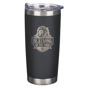 Stainless Steel Travel Mug - Be Strong in the Lord