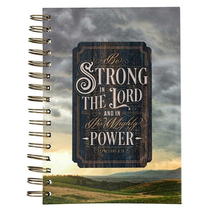 Hardcover Wirebound Journal - Be Strong In the Lord and In His Mighty Power (Large)