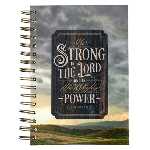 Hardcover Wirebound Journal - Be Strong In the Lord and In His Mighty Power (Large)