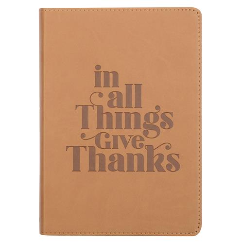 Faux Leather Journal -In All Things Give Thanks Brown
