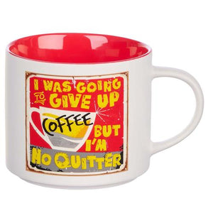 Ceramic Mug -I Was Going To Give Up Coffee But I'm No Quitter Multi Color