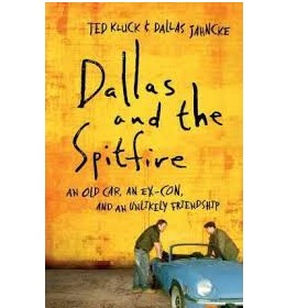 Book - Dallas and the Spitfire - Ted Kluck & Dallas Jahncke