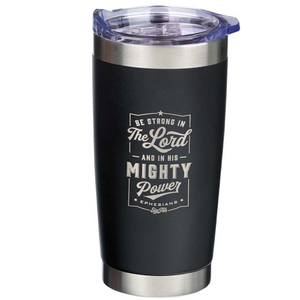 Stainless Steel Mug -Be Strong In The Lord