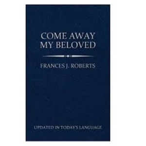 Book - Come Away My Beloved (Updated) - Frances J. Roberts
