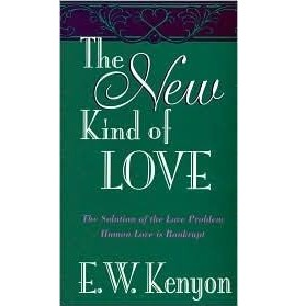 Book - The New Kind Of Love - E. W. Kenyon