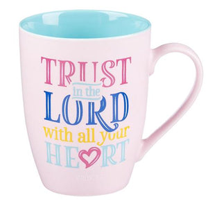 Ceramic Mug -Trust In The Lord Proverbs 3 vs 5