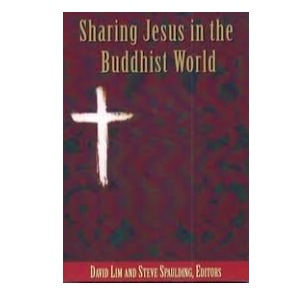 Book - Sharing Jesus in the Buddhist World - David Lim and Steve Spaulding