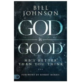 Book - God Is Good - Bill Johnson