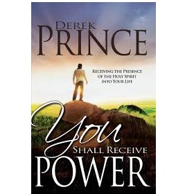 Book - You Shall Receive Power - Derek Prince