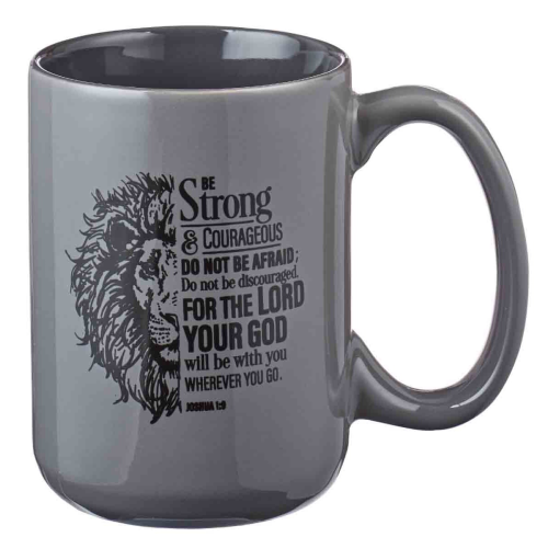 Ceramic Mug - Be Strong & Courageous Joshua 1v9 (Grey)